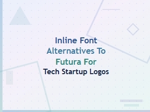 Best Inline Font Alternatives to Futura for Tech Startup Logos