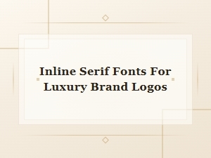 Inline Serif Fonts for Luxury Brand Logos: Elegant Typography Guide