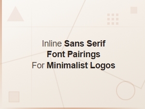 Best Inline Sans Serif Font Pairings for Minimalist Logo Design