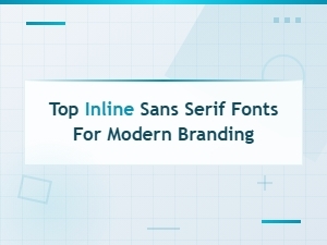 Top Inline Sans Serif Fonts for Modern Branding